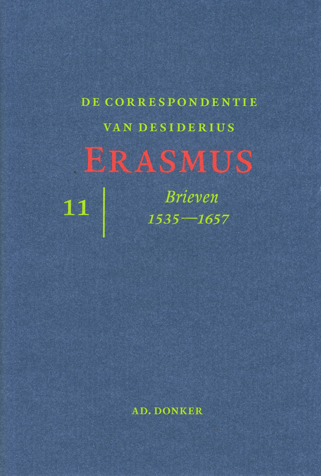 Correspondentie van Desiderius Erasmus 11 - 9789061006725 -  