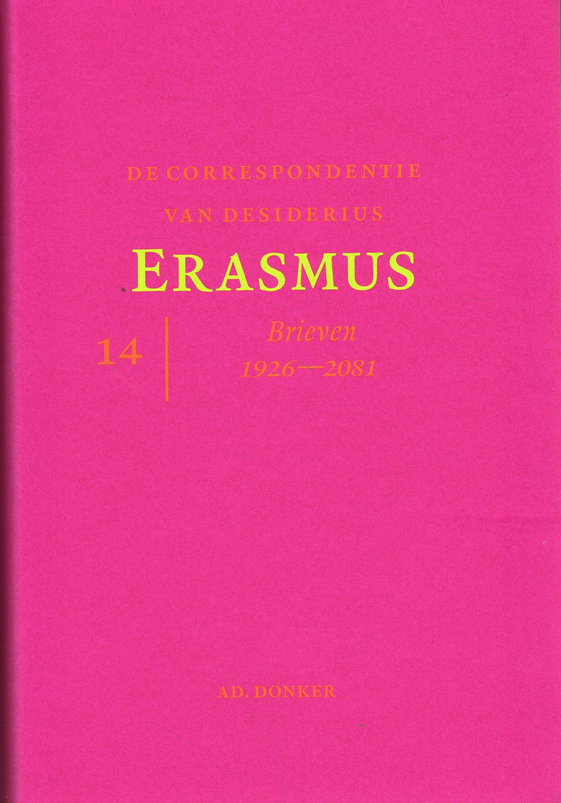 Correspondentie van Desiderius Erasmus 14 - 9789061007258 -  
