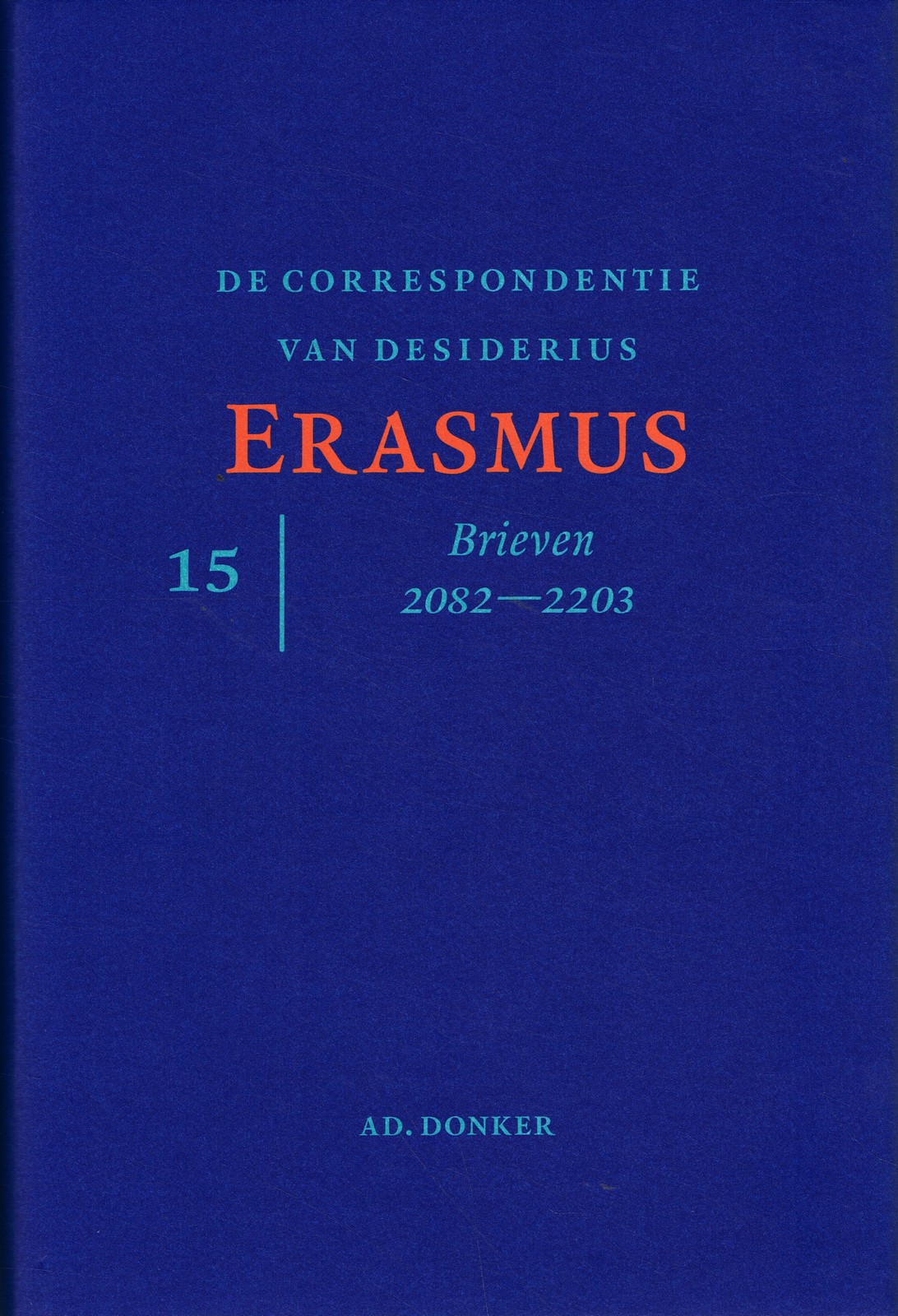 Correspondentie van Desiderius Erasmus 15 - 9789061007333 -  